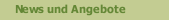 News und Angebote